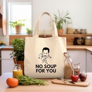 No Soup Cotton Tote Bag | Funny quote bag, eco-friendly gift idea , beach reusable shopping bag
