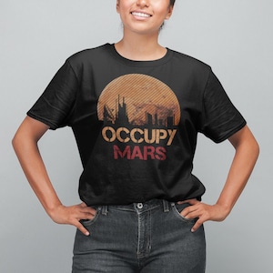 Space Tshirt Occupy Mars, Elon Musk Shirt, SpaceX Shirt, Planet Mars Gift, SpaceX Gift, Space Shirt for SpaceX Fans, Gift for Space Nerd