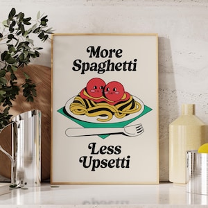 Spaghetti Wall Print, Digital Download, More Spaghetti Less Upsetti, Retro Kitchen Wall Decor, Pasta Print, Spaghetti Poster Trendy Wall Art