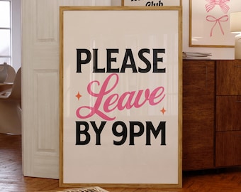 Please Leave By 9pm Print, Digital Download, Living Room Print, Funny Entryway Hallway Poster, Typography Poster, Retro Wall Art