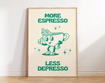 More Espresso Less Depresso Print, Trendy Wall Art, Digital Download Print, Coffee Poster, Retro Wall Decor, Printable Art