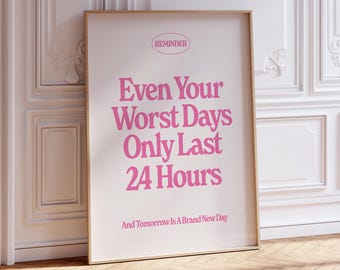 Positive Quote Print, Digital Download,  Trendy Wall Art, Typography Poster, Printable Art, Inspirational Quote, Preppy Pink Dorm Room Decor