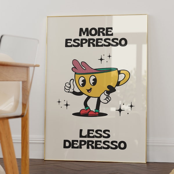 Mehr Espresso Less Depresso Print, Trendige Wandkunst, digitaler Download Print, Kaffee Poster, Retro Wanddekor, druckbare Kunst, Küchendruck