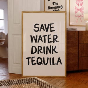 Save Water Drink Tequila Print, Digital Download, Trendy Wall Art, Bar Cart Art Cocktail Poster Apartment Aesthetic Preppy Dorm Room Decor