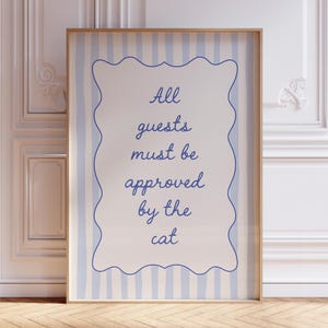 All Guests Must Be Approved By The Cat Print, Digital Download, Funny Cat Poster, Cute Cat Lover Gift, Trendy Cat Wall Art, Cat Printable
