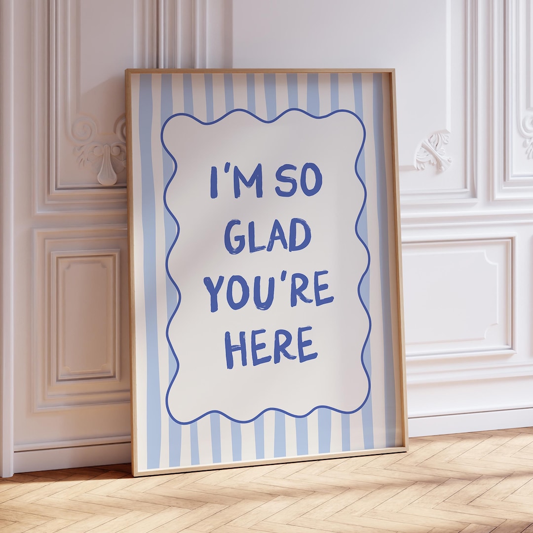 I'm so Glad You're Here Print, Digital Download, Trendy Wall Art ...