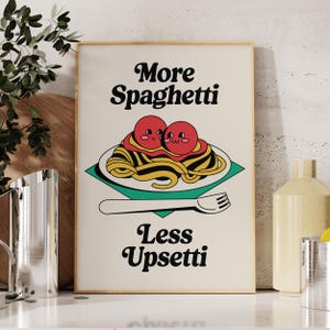 Spaghetti Wall Print, Digital Download, More Spaghetti Less Upsetti, Retro Kitchen Wall Decor, Pasta Print, Spaghetti Poster Trendy Wall Art