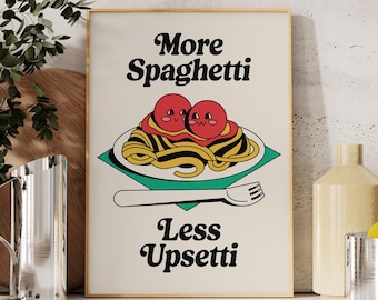 Spaghetti Wall Print, Digital Download, More Spaghetti Less Upsetti, Retro Kitchen Wall Decor, Pasta Print, Spaghetti Poster Trendy Wall Art