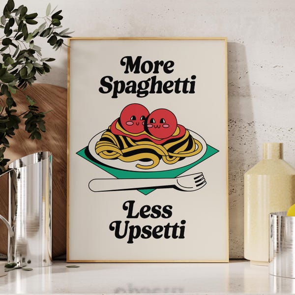 Spaghetti Wall Print, Digital Download, More Spaghetti Less Upsetti, Retro Kitchen Wall Decor, Pasta Print, Spaghetti Poster Trendy Wall Art