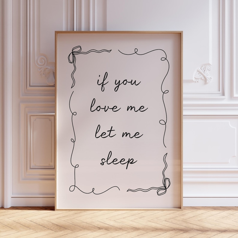 If You Love Me Let Me Sleep Print, Digital Download, Girly Bedroom Decor, Coquette Bow Poster, Trendy Wall Art image 1