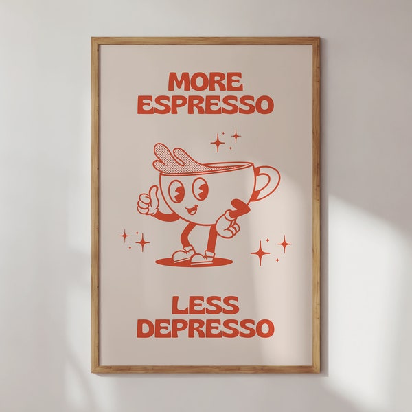 More Espresso Less Depresso Print, Trendy Wall Art, Digital Download Print, Coffee Poster, Retro Wall Decor, Printable Art