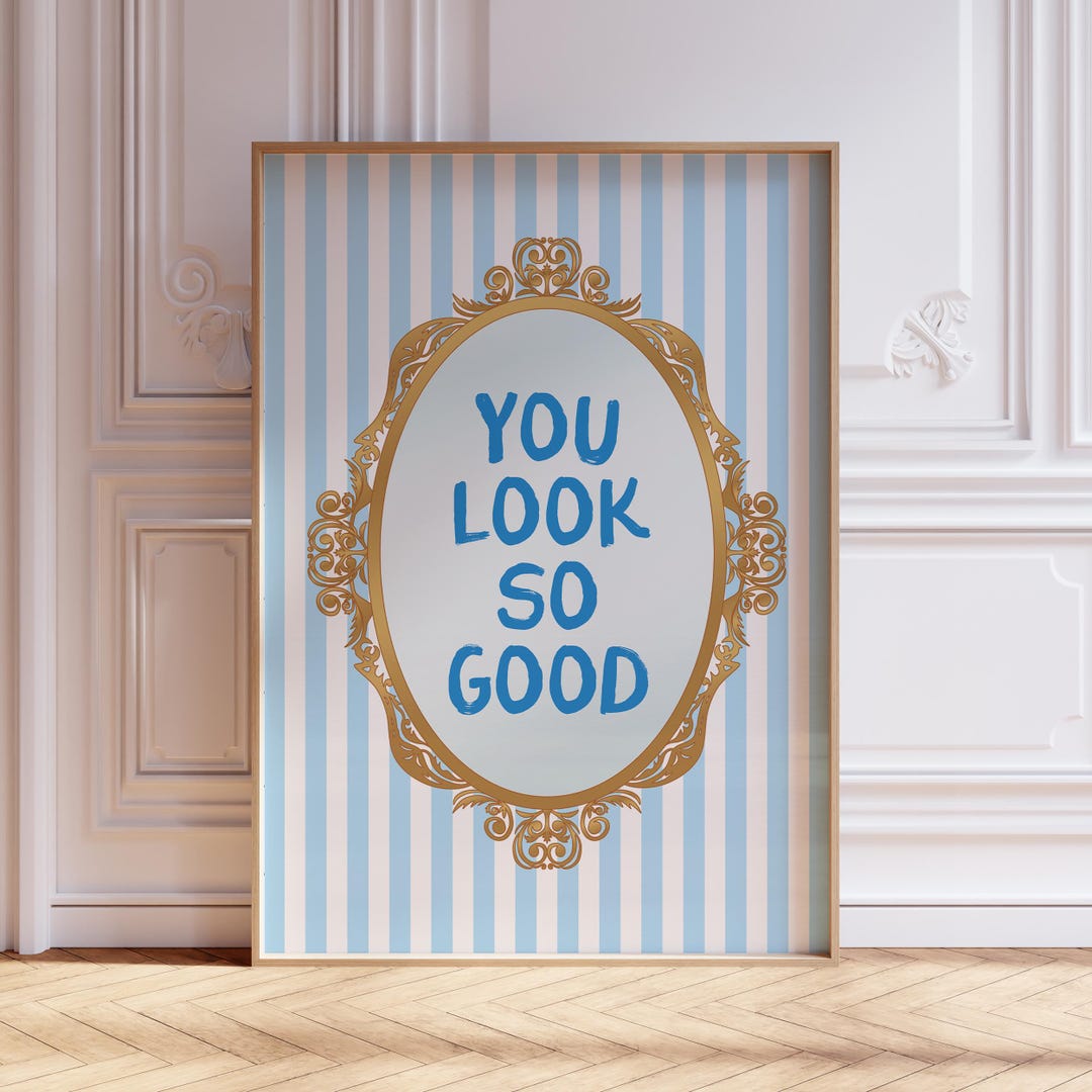 Whatever Looks Good You Look so Good Print, Digital Download, Trendy Coquette Wall Art ...