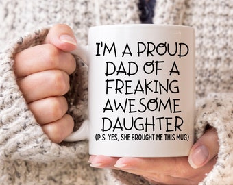 Best Daughter Gift, Funny Daughter Dad Mug, Dad Father's Day Gift, Funny Daughter Gift for Dad, Funny Daughter Sarcastic, Dad Birthday Gift