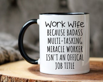 Work Wife Gift, Best Work Wife Ever Mug, Work Bestie Gift, Coworker Friend Mug, Gift for Work Wife, Work Wife Birthday, Christmas Workwife