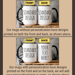 May include: Two white ceramic mugs with black handles and rims. One mug displays "STANDARD DESIGN" on both sides. The other mug shows "STANDARD DESIGN" on the front and "YOUR TEXT HERE!" on the back. Text at the bottom explains the design options.