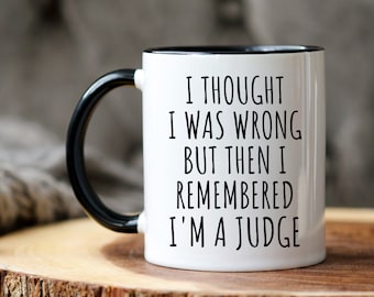 Cadeau Je suis un juge, Mug à café juge, Cadeau juge drôle, Cadeau d'anniversaire juge, Cadeau juge sarcastique, Cadeau de Noël juge, Mug meilleure juge