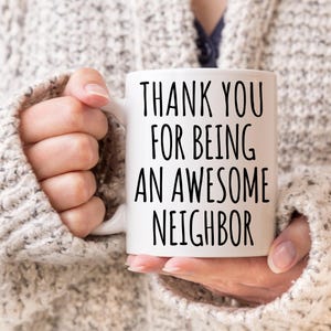 Neighbor Thank You, Neighbor Friends Mug, Appreciation Gift For Neighbors, Neighbor Moving Gift, Best Neighbors, Neighbor Christmas Gift