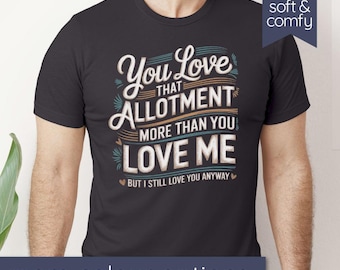 T-shirt humoristique : cadeau de jardinage amusant