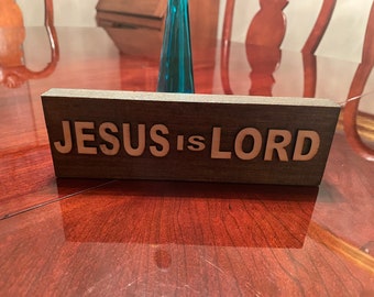 Handmade Jesus is Lord Sign: 3D Laser Lettering, Stained Wood