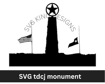 Texas Department of Criminal Justice TDCJ monument Texas Flag US Flag Half Staff SVG file Cricut Ready