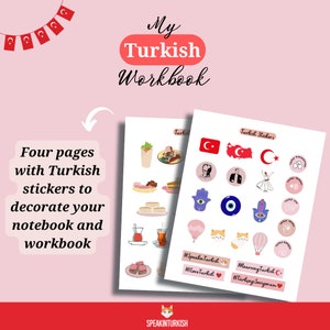 May include: A workbook titled "My Turkish Workbook" with four pages of Turkish stickers. The stickers include Turkish flags, food illustrations, and phrases like "Speak in Turkish" and "I love Turkish." The background is pink.