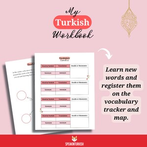 May include: A pink workbook titled "My Turkish Workbook" with vocabulary tracker pages. The pages include sections for Turkish words, translations, synonyms, antonyms, and doodles. Text on the page encourages learning new words and registering them on the vocabulary tracker and map.