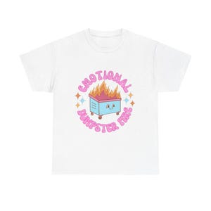 Emotional dumpster fire Tee