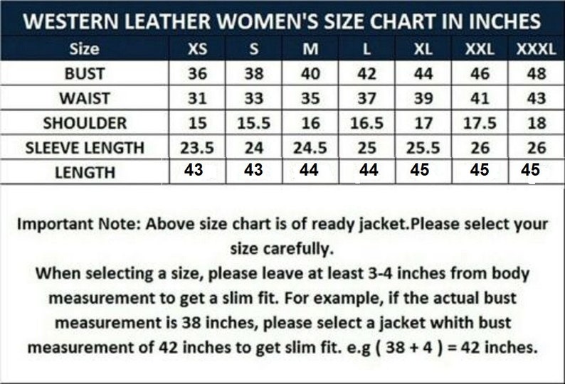 May include: A size chart for a jacket with a dark blue header titled WESTERN LEATHER SIZE CHART IN INCHES. It lists measurements for bust, waist, shoulder, sleeve length, and length in inches for sizes XS to XXXL, with notes on fit and sizing.