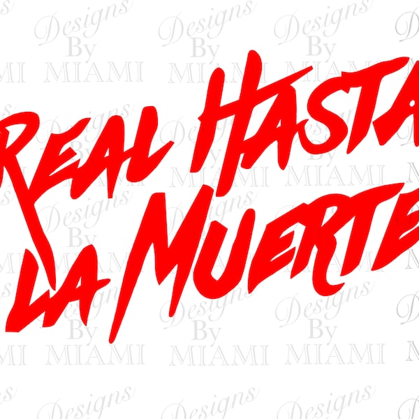 Real Hasta La Muerte Digital Art | PNG SVG Clip Art | Transparent | Cameo Cricut Silhouette | Instant Download