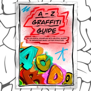 May include: A colorful guide to graffiti lettering, featuring the alphabet in a variety of styles. The guide includes 26 examples with helpful tips on basic letter structure. The cover features a bright red background with the title "A-Z Graffiti Guide" in white text. The letters A, C, and D are shown in a graffiti style, with the letter T in blue.