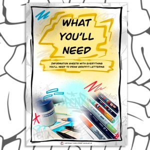 May include: A yellow and black graphic with the text "What You'll Need" and "Information Sheets with Everything You'll Need to Draw Graffiti Lettering". The image also shows a variety of art supplies, including markers, pencils, and a pencil sharpener.
