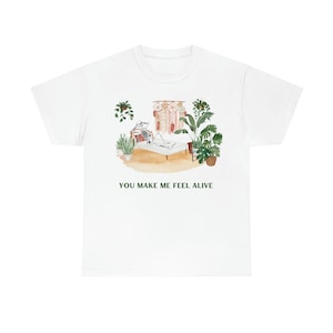 You Make Me Feel Alive, Plant Shirt, Plant Lover Shirt, Skeleton Plant Lover, Plant Gift