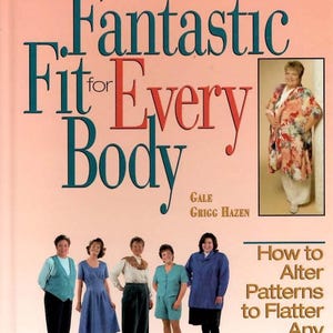 May include: Book cover titled "Fantastic Fit for Every Body" with text and images. The cover features the title in teal and red, a photo of a woman, and a group of people. The book is about altering patterns.