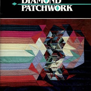 May include: Book cover titled "DIAMOND PATCHWORK" with a geometric quilt design in shades of red, pink, blue, and green. The author's name, Jeffrey Gutcheon, is at the bottom. The background is black.
