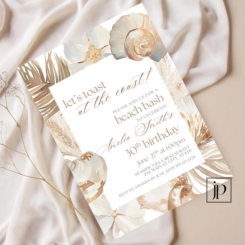 May include: A beach-themed invitation with watercolor illustrations of seashells and dried plants. The invitation text reads "Let's toast at the coast!" and announces a beach bash to celebrate Amelia Smith's 30th birthday. The design features a neutral color palette.
