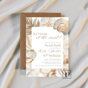 May include: Beach-themed invitation with text "let's toast at the coast!" and details for a 30th birthday beach bash. The design features seashells, floral elements, and a neutral color palette. Includes RSVP information.