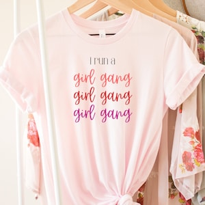 Girl Gang T-Shirt: Funny Women&#39;s Graphic Tee, Mom Gift