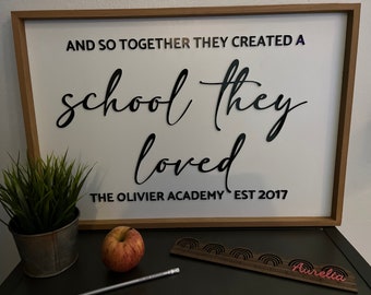 Homeschool Sign | FREE SHIPPING | And together they created a school they loved - your homeschool name and established year | Personalized