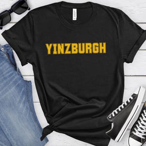 Pittsburgh Yinz Shirt | Black and Yellow Tee | Yinzer Tshirt | Pittsburgh PA | Gift for Steeler Fan | Birthday Anniversary