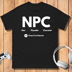 NPC Shirt, Non Playable Character Shirt, Gamer Shirt, Funny Gaming Shirt, Men's Tshirt