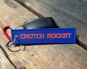 Crotch Rocket 7.99 Keychain | Key Tag | Jet Tag | Custom Keychain