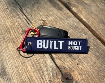 Built Not Bought 8.99 Keychain | Custom Keychain