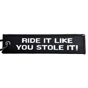Ride it like you stole it Custom Key Tag | Personalized Double-Sided Jet Tag | Car & Motorcycle Keychain | Flight Tag | Perfect for Gift Him
