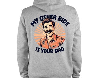 Motorcycle Hoodie, My Other Ride is Your Dad Graphic Print, Unisex Riding Gear