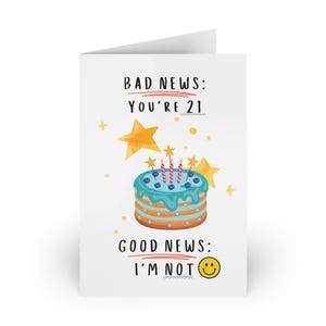 Funny 21st Birthday Card, Greeting Cards Set, Bad News Youre 21, Humorous Bday Card, Sarcastic Twenty First Bday, LOL Greeting Card, Snarky