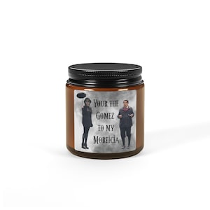 Addams Family Gomez and Morticia Quote Soy Candle, Gothic Romantic Decor, Dark Couple Gift, Halloween Candle, Wednesday Netflix Series