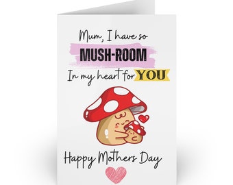 Funny Mother's Day Card - Mum I Have So Mush-Room In My Heart For You - Mothers Day Card - Mothers Day Gift