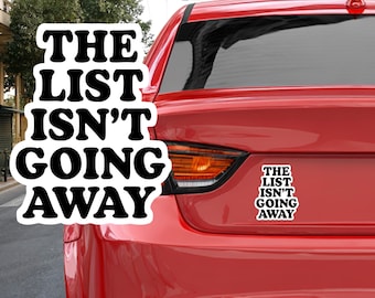 Trump Epstein List Die-Cut Stickers: &#39;The List Isn&#39;t Going Away&#39; | Planner Aesthetic, Bumper sticker, Laptop Decal