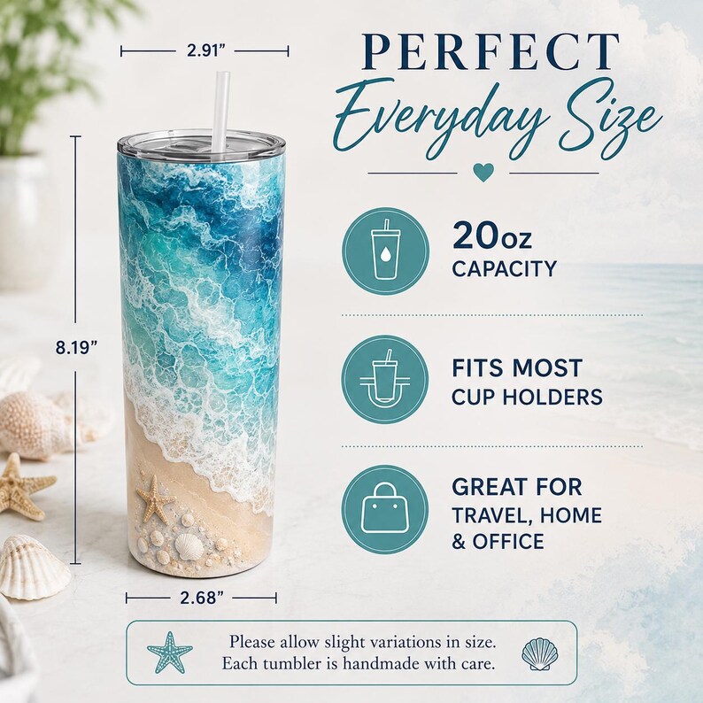 May include: A cylindrical tumbler with a beach and ocean wave print, featuring a clear straw and lid. Dimensions are 8.19 inches tall, 2.91 inches wide at the top, and 2.68 inches wide at the base. Text includes 20oz CAPACITY and PERFECT Everyday Size.