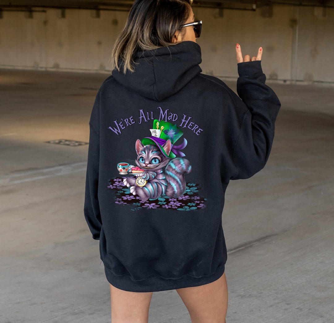 Cheshire Cat Hoodie, Cheshire Cat Disney Hoodie, We're All Mad Here Hoodie, Mad Here Tee, Alice